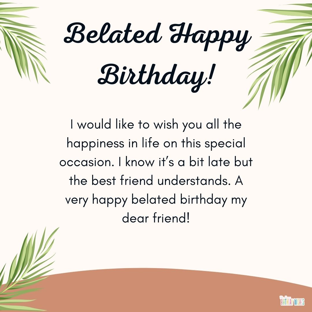 belated birthday wishes for friends quotes